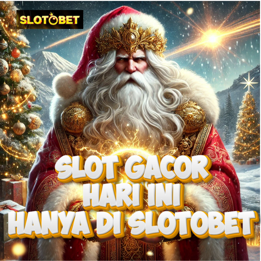 SLOTOBET | Situs Judi Slot Terbaik Di Muka Bumi Tahun 2025 